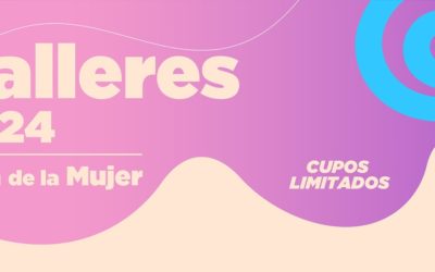 Talleres de la Casa de la Mujer: Segundo semestre